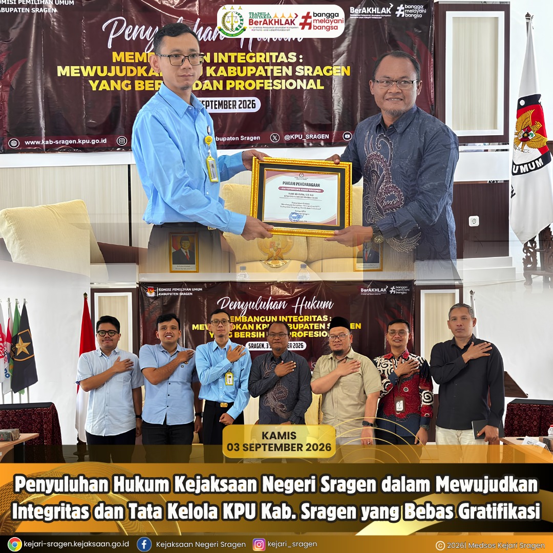 Penyuluhan Hukum Anti-Gratifikasi bagi jajaran Komisi Pemilihan Umum (KPU) Kabupaten Sragen.