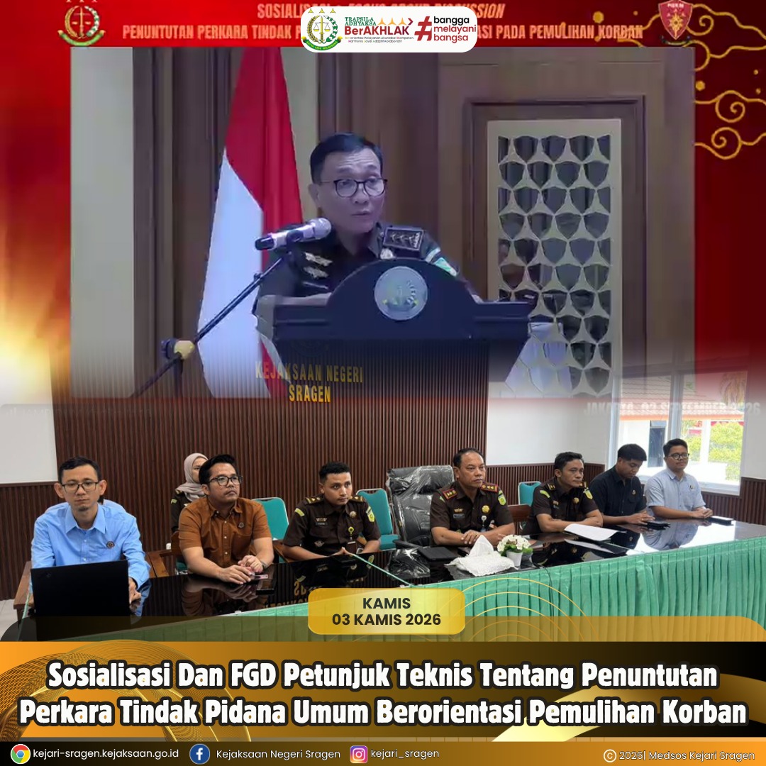 Kegiatan Sosialisasi dan Focus Group Discussion (FGD) Petunjuk Teknis tentang Penuntutan Perkara Tindak Pidana Umum yang Berorientasi pada Pemulihan Korban